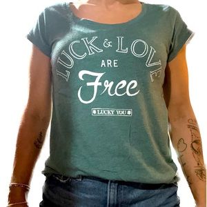Luck and Love are Free Tee